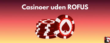 Danske Casino Uden ROFUS Sider En Guide til Sikker Spiloplevelse Danske Casino Uden ROFUS Sider En Guide til Sikker Spiloplevelse