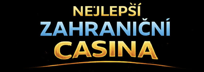 Nejlepší zahraniční casina pro české hráče – Bezpečné a výhodné online hraní